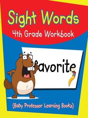 cover image of Sight Words 4th Grade Workbook (Baby Professor Learning Books)
